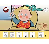 Buon appetito. Uno, due, tre... pappa! In CAA (Comunicazione Aumentativa Alternativa). Ediz. illustrata