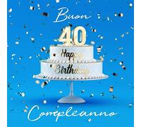 Buon Compleanno: 40 Anni - Libro degli ospiti con 110 Pagine - Copertina Azzurra