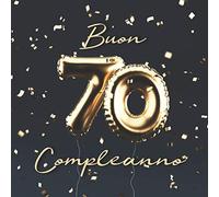 Buon Compleanno: 70 Anni - Libro degli ospiti con 110 Pagine - Copertina Palloncini
