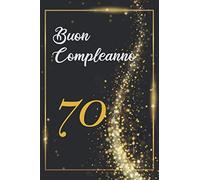 BUON COMPLEANNO 70: Anni | Libro per gli ospiti |120 Pagine | Regalo per il compleanno