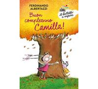 Buon compleanno Camilla! Ediz. a colori