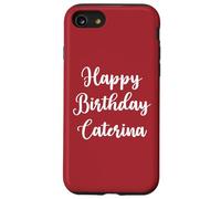 Buon Compleanno Caterina Custodia per iPhone SE (2020) / 7/8