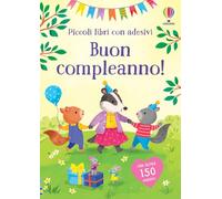 Buon compleanno! Con adesivi. Ediz. a colori