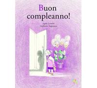 Buon compleanno! Ediz. a colori