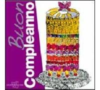 Buon compleanno. Ediz. illustrata