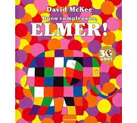 Buon compleanno, Elmer! Ediz. a colori