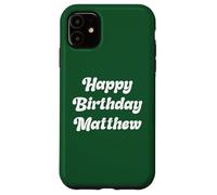 Buon Compleanno Matthew Custodia per iPhone 11