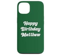 Buon Compleanno Matthew Custodia per iPhone 13