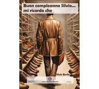 Buon compleanno Silvio... mi ricordo che