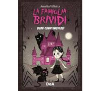 Buon complimostro! La famiglia Brividi. Ediz. illustrata