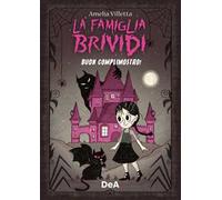 Buon complimostro! La famiglia Brividi. Ediz. illustrata