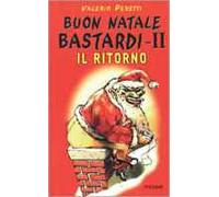 Buon Natale bastardi II. Il ritorno