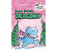 Buon Natale, Dragone! Ediz. a colori