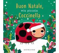 Buon Natale, mia piccola coccinella. Ediz. a colori