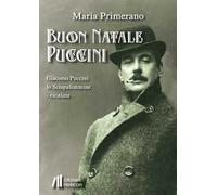 Buon Natale Puccini. Giacomo Puccini. Lo sciupafemmine