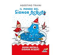 Buon Natale, signor Acqua! Ediz. a colori