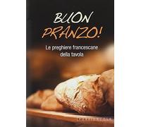 Buon pranzo! Le preghiere francescane a tavola