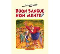 Buon sangue non mente. Ediz. illustrata