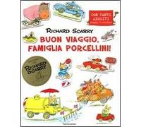 Buon viaggio famiglia Porcellini! Con adesivi. Ediz. illustrata