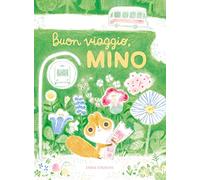 Buon viaggio, Mino. Ediz. a colori