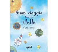 Buon viaggio tra le stelle