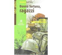 Buona fortuna ragazzi