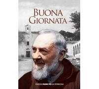 Buona giornata. Un pensiero per ogni giorno dell'anno