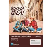 Buona idea! Corso di lingua e cultura italiana. Livello A1. Ediz. MyLab. Con Contenuto digitale per accesso online
