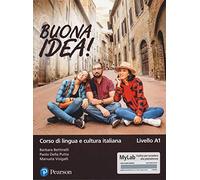 Buona idea Corso di lingua e cultura italiana. Livello A1. Ediz. MyLab. C...