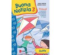 Buona notizia. Prova! Itinerario catecumenale per bambini e famiglie. 2ª tappa. Guida. Vol. 3