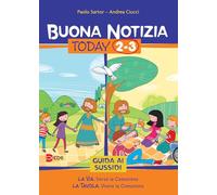 Buona notizia. Today. Guida ai sussidi. Vol. 2-3: La via. Verso la comunione-La tavola. Vivere la comunione