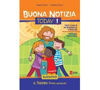 Buona notizia. Today. Sussidio. Ediz. illustrata. Vol. 1: Il tesoro. Primo annuncio