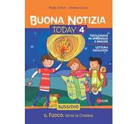 Buona notizia. Today. Sussidio. Il fuoco. Vivere la cresima (Vol. 4)
