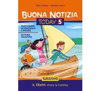 Buona notizia. Today. Sussidio. Vol. 5: Il vento. Verso la cresima