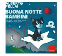 Buona notte bambini. Una storia e tante ninne nanne per addormentarsi sereni. Ediz. a colori. Con CD-Audio
