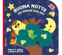 Buona notte. Chi dorme con me? Ediz. illustrata