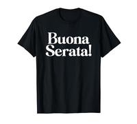 BUONA SERATA X Buonasera! Ciao Ciao Salve! Divertimento Maglietta