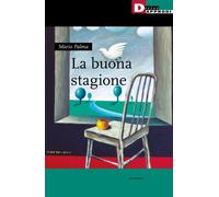 BUONA STAGIONE (LA) - Palma Mario - 2023 - DeriveApprodi