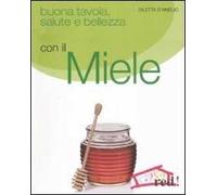 Buona tavola, salute e bellezza con il miele