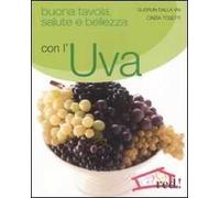 Buona tavola, salute e bellezza con l'uva