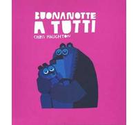 Buonanotte a tutti. Ediz. a colori