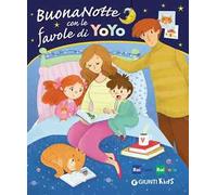 Buonanotte con le favole di YoYo. Ediz. illustrata
