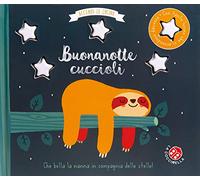 Buonanotte cuccioli. Accendi le lucine. Ediz. a colori