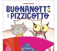 Buonanotte e Pizzicotto