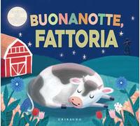 Buonanotte fattoria. Ediz. a colori