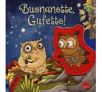Buonanotte, Gufetto! Ediz. a colori