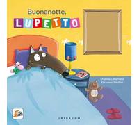 Buonanotte, Lupetto. Amico lupo. Ediz. a colori