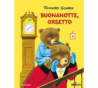 Buonanotte, orsetto. Ediz. a colori - Scarry Richard