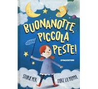 Buonanotte, piccola peste! Storie per fare la nanna