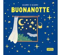 Buonanotte. Scorri e scopri. Ediz. a colori